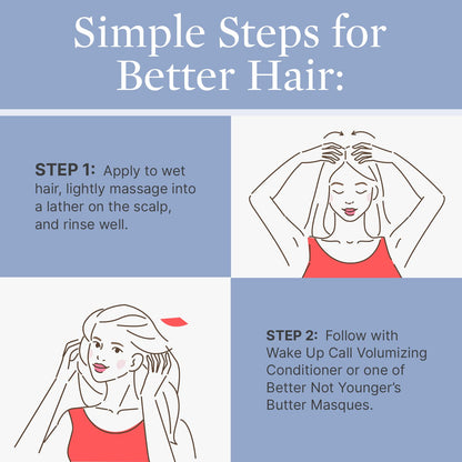 Better Not Younger Wake Up Call Volumizing Shampoo oz. - for & Hair